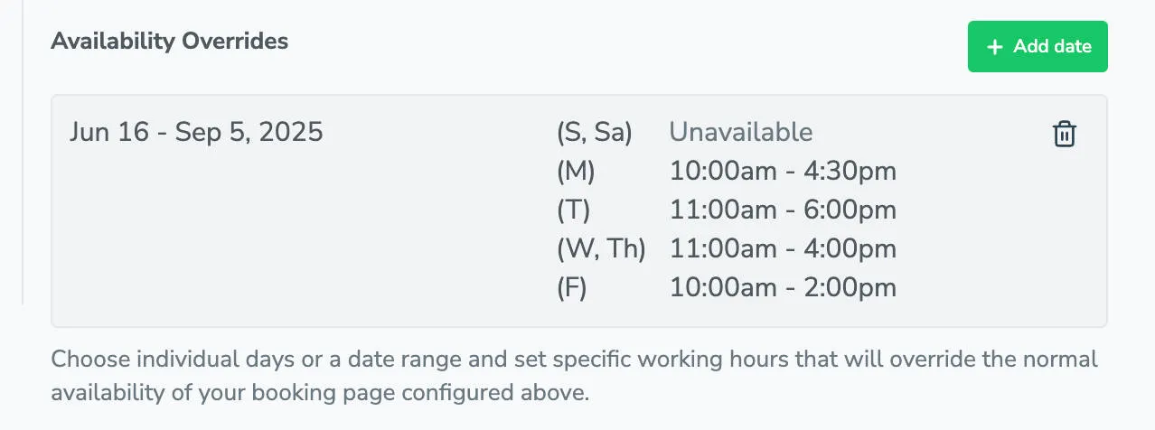 After setting your availability you will see the new date range and hours of availability listed under "Overrides"